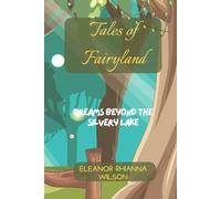 Tales of Fairyland: Dreams beyond the Silvery Lake