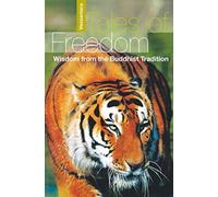 Tales of Freedom: Wisdom from the Buddhist Tradition