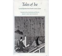 Tales of Ise: Lyrical Episodes from Tenth-Century Japan
