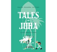 Tales of Juha : Classic Arab Folk Humor