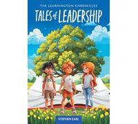Tales of Leadership (The Learnington Chronicles)