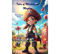 Tales of Mischief and Mayhem: A Whirlwind of Quirky Adventures: 11