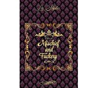 Tales of Mischief & Fuckery
