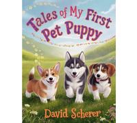 Tales of My First Pet Puppy