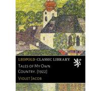 Tales of My Own Country. [1922]