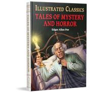 Tales of Mystery and Horror : Illustrated Abridged Children Classics English Novel with Review Questions: Abridged and Illustrated (Illustrated Classics)