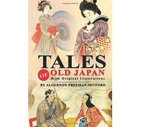 Tales of Old Japan: Complete With 40 Original And Classics Illustrated