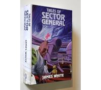 Tales of Sector General (The Galactic Gourmet, Final Diagnosis, Mind Changer)