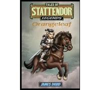 Tales of Stattendor: Legends: Orangeleaf