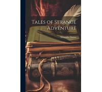 Tales of Strange Adventure