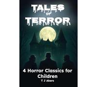 Tales of Terror: 4 Horror Classics for Teens