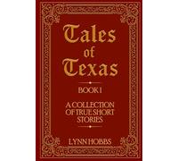 Tales of Texas: A Collection of True Short Stories: 1 (BOOK 1)