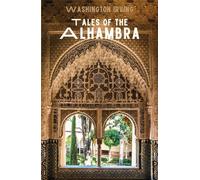 Tales of the Alhambra: History and Folklore Essays (Annotated)