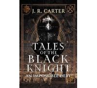 Tales of the Black Knight: An Impossible Debt