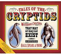 Tales Of The Cryptids: Mysterious Creatures that May or May Not Exist (Darby Creek Publishing)