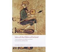 Tales of the Elders of Ireland: (Oxford World's Classics)