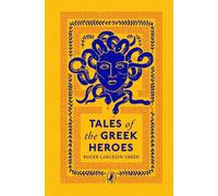 Tales of the Greek Heroes by Roger Lancelyn Green Hardcover Book