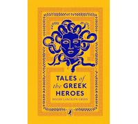 Tales of the Greek Heroes by Roger Lancelyn Green Hardcover Book