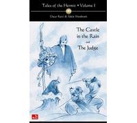 Tales of the Hermit, Volume 1: The Castle in the Rain and The Judge: The Castle in the Rain and The Judge, Vol. 1 (Tale of the Hermit)