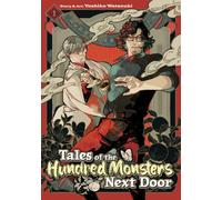 Tales of the Hundred Monsters Next Door Vol. 1