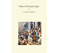 Tales of the Jazz Age (Classic Books)