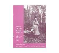 Tales of the Maine Woods: Two Forest and Stream Essays (1891) (NORTHEAST FOLKLORE)