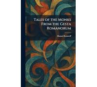 Tales of the Monks From the Gesta Romanorum