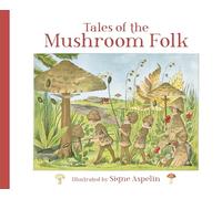 Tales of the Mushroom Folk