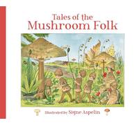 Tales of the Mushroom Folk