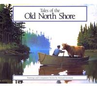 Tales of the Old North Shore: Paintings and Companion Stories