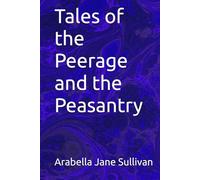 Tales of the Peerage and the Peasantry