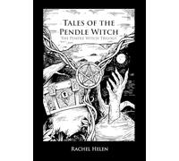 Tales of the Pendle Witch: The Pendle Witch Trilogy - three books in one