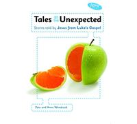 Tales of the Unexpected Handbook: Stories told by Jesus from Luke's Gospel: 1 (Jesus and You)