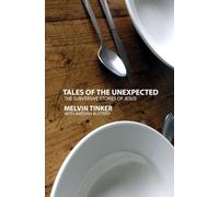 Tales of the Unexpected: The Subversive Stories of Jesus