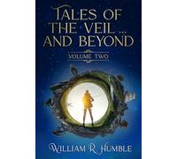 Tales of the Veil... and Beyond: Volume 2