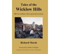 Tales of the Wicklow Hills: 2000 years of history, myth, legend and local stories