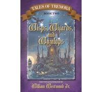 Tales of Tremora Book Two: Wisps, Wizards, and Wazalops