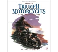 Tales of Triumph Motorcycles & the Meriden Factory (Classic Reprint)