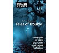 Tales of Trouble: A gripping collection of short stories that explore the unexpected twists, moral dilemmas and darkly human moments lurking beneath everyday life.