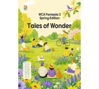 Tales of Wonder: WCA Fantasia 3 Spring Edition