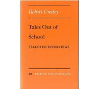 Tales Out of School: Selected Interviews (Poets on Poetry)
