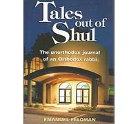 Tales Out of Shul: The Unorthodox Journal of an Orthodox Rabbi