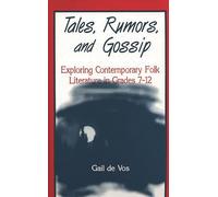 Tales, Rumors, and Gossip: Exploring Contemporary Folk Literature in Grades 7-12