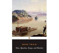 Tales, Speeches, Essays, and Sketches – Penguin Classics (Penguin Books)