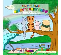 Tales to Color: Benny's Cozy Crew: Read, Color, & Explore with Benny the Bear and His Friends.