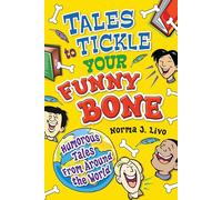 Tales to Tickle Your Funny Bone: Humorous Tales from Around the World