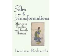 Tales & Transformations - Stories in Families & Family Therapy