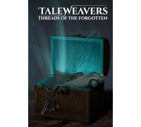 Taleweavers: Threads of the Forgotten