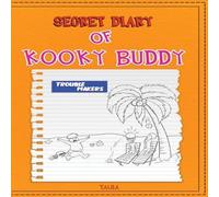 Talha Secret Diary of Kooky Buddy (Trouble Makers) Paperback Book Talha Multicolor