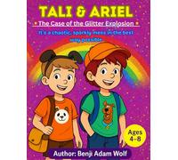 Tali & Ariel: The Case of the Glitter Explosion: It's a chaotic, sparkly mess in the best way possible (The Adventures of Tali and Ariel)